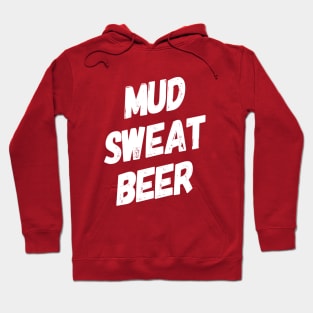 Mud Sweat Beer | Obstacle Course Racing | Mud Runner Hoodie